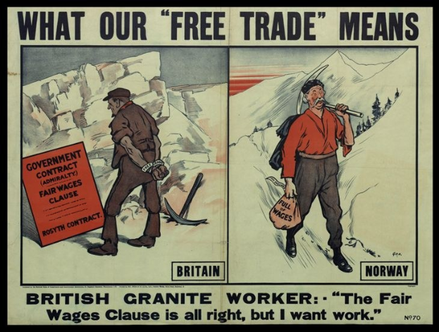 Ein Plakat mit zwei Personen vor Bergen und Bäumen, mit dem Text: 'Was unser freier Handel bedeutet - Britischer Granit Arbeiter - Die faire Lohnklausel ist in Ordnung, aber ich will Arbeit.'