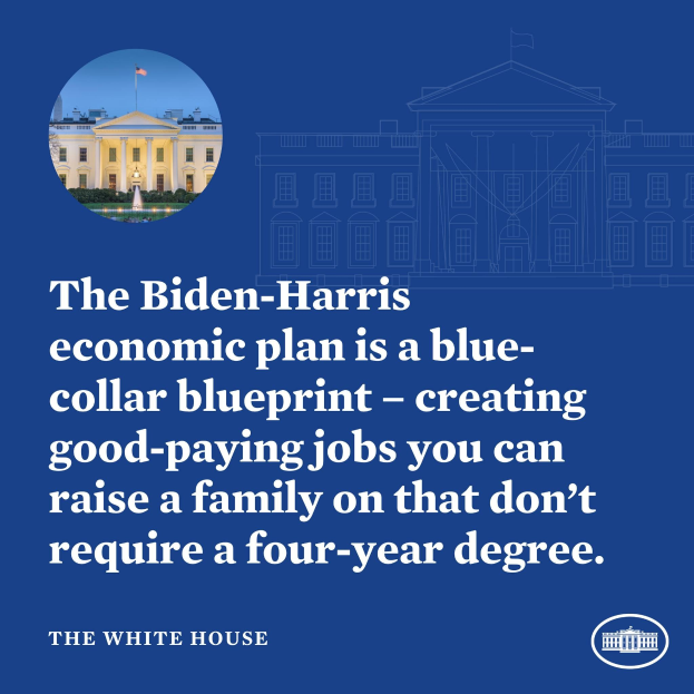 Plakat mit einem Bild des Weißen Hauses, das den Biden-Harris-Wirtschaftsplan als blue-collar-Blueprint für die Schaffung von gutbezahlten Jobs ohne vierjähriges Studium präsentiert.